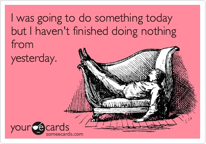 I was going to do something today2