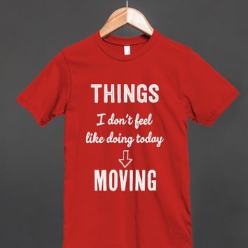Things I don't feel like doing today: Moving